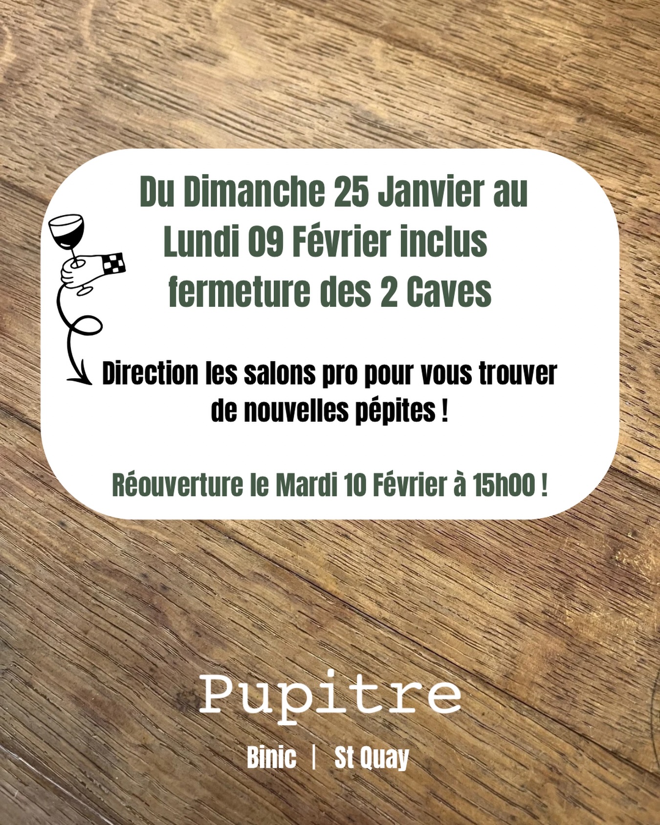On s’absente pour la bonne cause ! Direction les salons pour aller rencontrer de supers vigneron(ne)s et déguster de nouvelles pépites pour vous les ramener en Cave ! 

Les 2 caves seront donc fermées du dimanche 25 Janvier au Lundi 9 Février inclus. 
On se retrouve le mardi 10 dès 15h ! 🍷 

#pupitre #pupitrelacave #binic #stquayportrieux #cavisteindependant