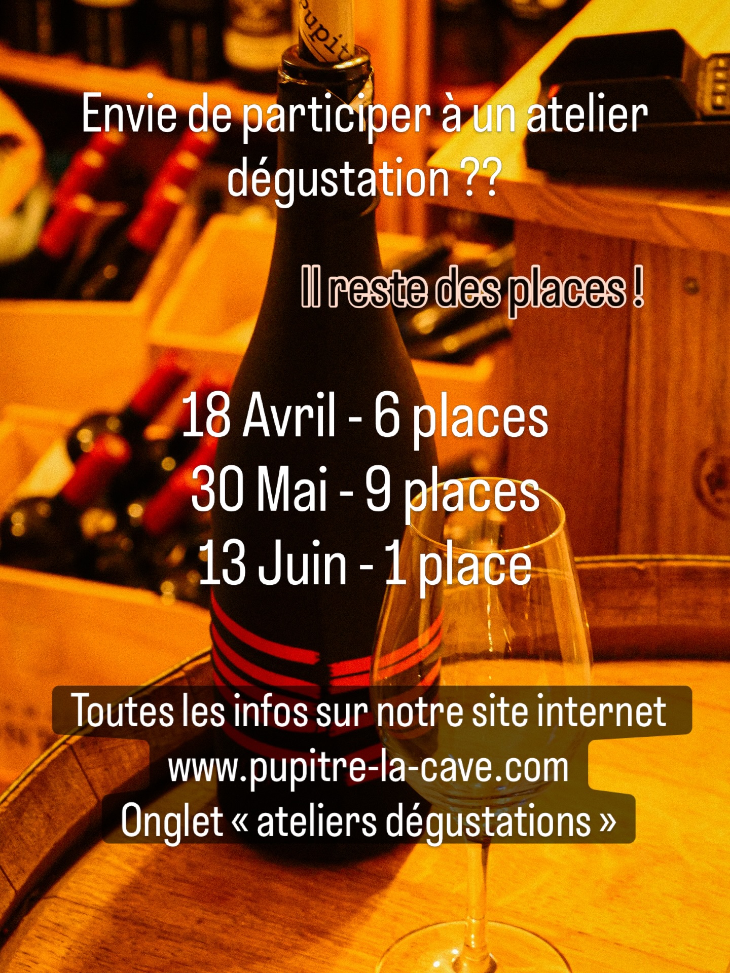 Ateliers Dégustations 🍷 

Retrouves toutes les infos : dates, nombre de place, tarif, thème directement sur notre site internet www.pupitre-la-cave.com  Onglet Ateliers Dégustations 

Il reste quelques places ! Attention ce sont les derniers ateliers avant la saison estivale ! 
Il faudra ensuite patienter jusqu’en Septembre